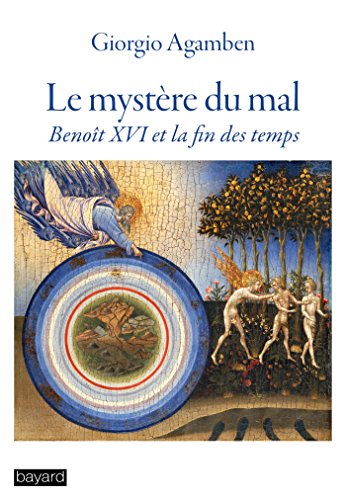 Le mystère du mal: Benoît XVI et la fin des temps von BAYARD CULTURE